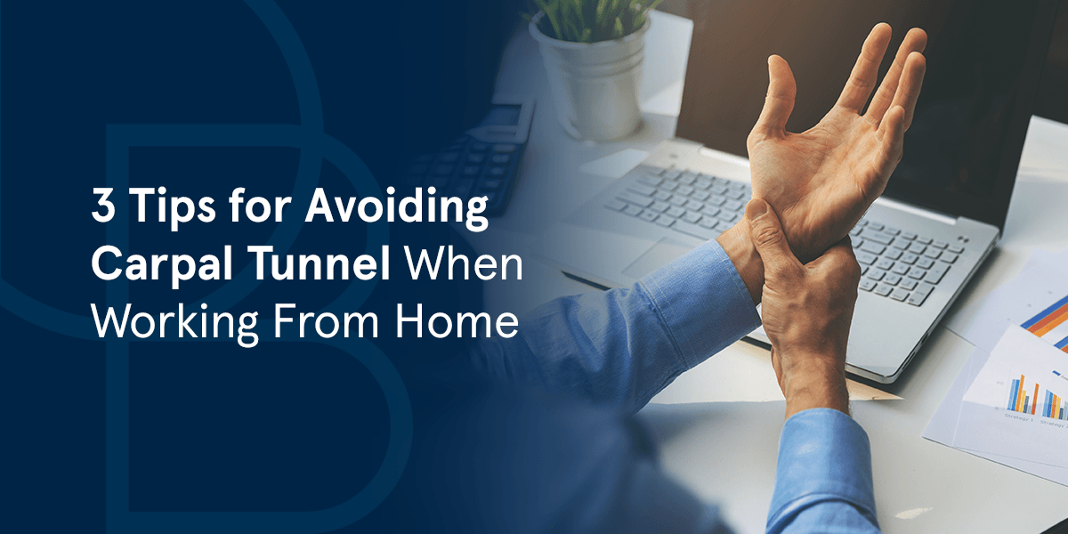 Tips for Avoiding Carpal Tunnel When Working From Home
