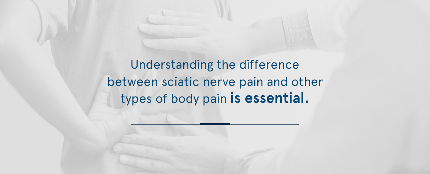 difference between sciatic nerve pain and other types of body pain