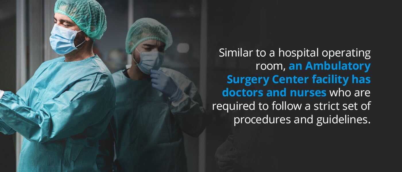 an ambulatory sugery center facility has doctores and nurses