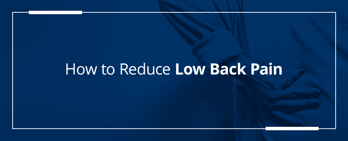 How to Reduce Low Back Pain