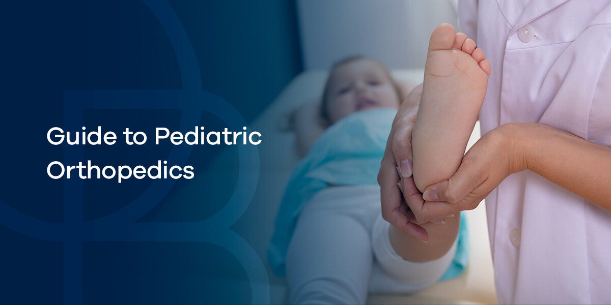 Guide to Pediatric Orthopedics