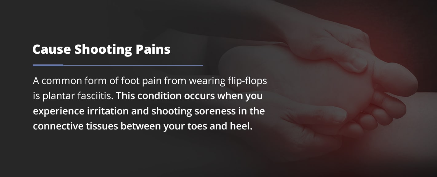 Flip Flops Cause Shooting Pains how flip flops cause shooting pains in your feet