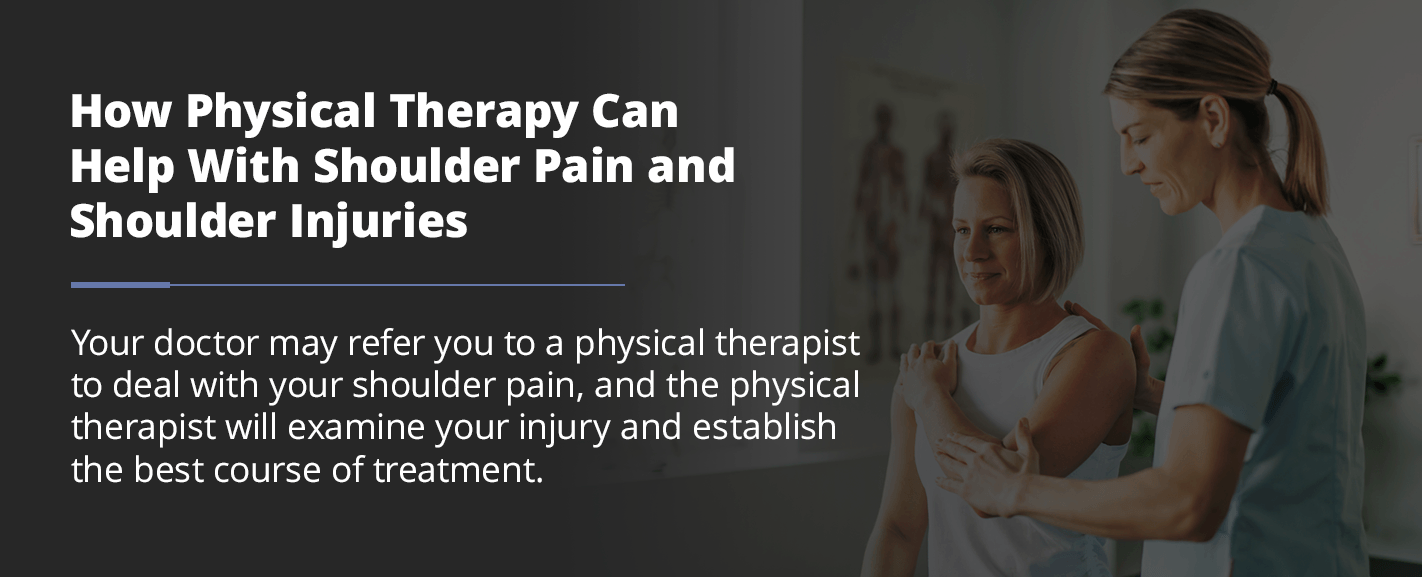 How Physical Therapy Can Help With Shoulder Pain and Shoulder Injuries physical therapist assisting woman with shoulder pain