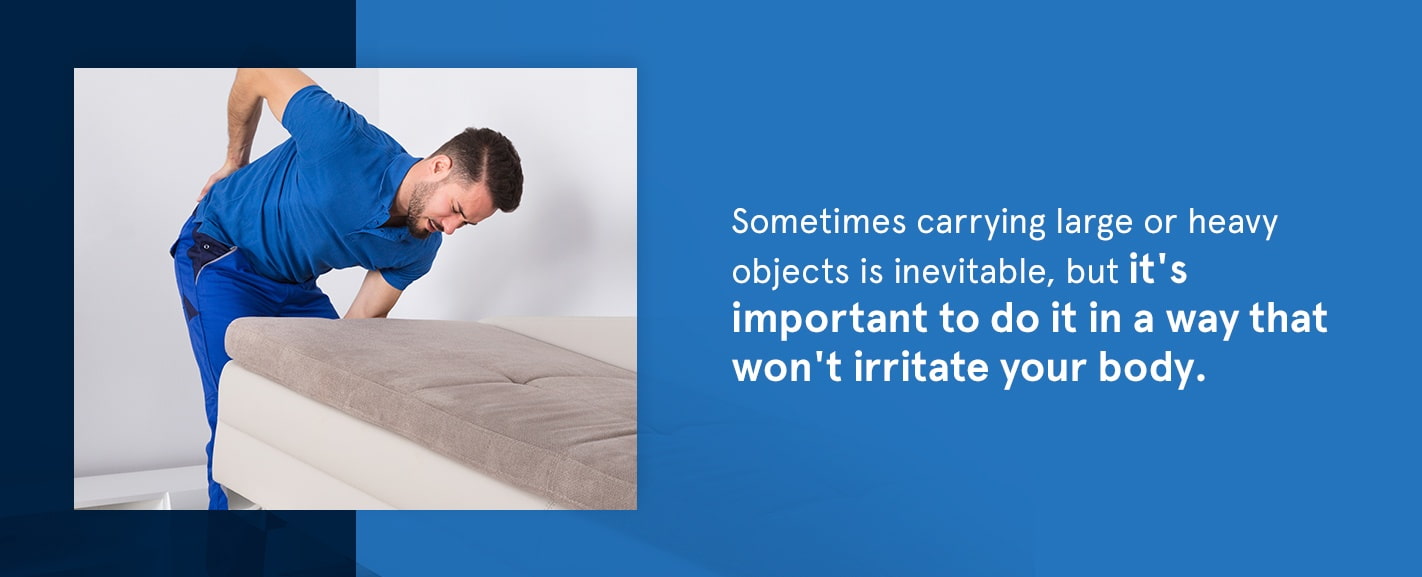 Excessive Weight sometimes carrying large or heavy objects is inevitable, but it's important to do it in a way that won't irritate your body